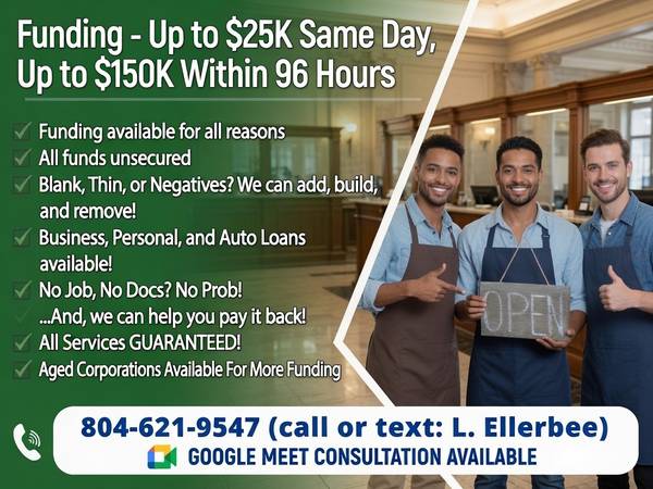 Funding+ MORE! UP to $25,000, same day! Guaranteed! - financial services