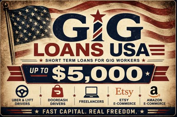 GIG LOANS! ~ Truck Drivers, UBER, DoorDash, Amazon, E-Commerce &amp; MORE! - financial services